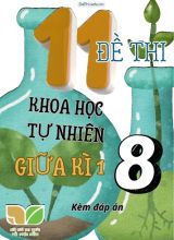 Tuyển tập 11 Đề thi giữa Kì 1 môn KHTN 8 sách Kết Nối Tri Thức (Kèm đáp án)